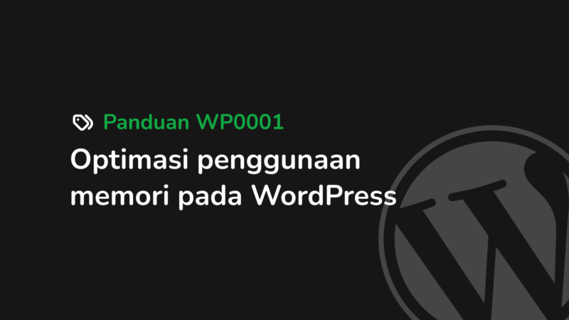 WP0001-Optimasi penggunaan memori pada WordPress